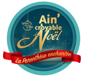 Ain’croyable Noël 2025 : La Parenthèse enchantée